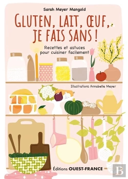 Bertrand.pt - Gluten, Lait, Oeuf, Je Fais Sans ! Recettes Et Astuces Pour Cuisiner Facilement