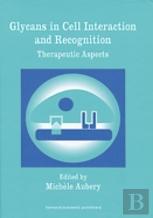 Glycans In Cell Interaction And Recognition