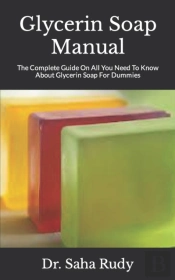 Glycerin Soap Manual
