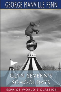 Bertrand.pt - Glyn Severn'S Schooldays (Esprios Classics)