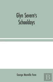 Glyn Severn'S Schooldays