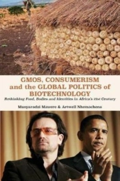 Gmos, Consumerism And The Global Politics Of Biotechnology: Rethinking Food, Bodies And Identities In Africa'S 21st Century