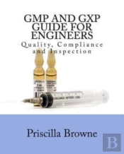 Gmp And Gxp Guide For Engineers: Quality