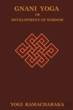 Bertrand.pt - Gnani Yoga Or Development Of Wisdom