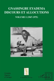 Gnassingbe Eyadema T.1 ; Discours Et Allocutions T.1 (1967-1975)