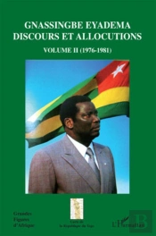 Gnassingbé Eyadema T.2 ; Discours Et Allocutions 1976-1981