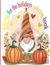 Gnome For The Holidays Coloring Book