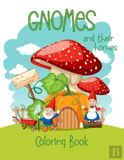 Bertrand.pt - Gnomes And Their Homes Coloring Book
