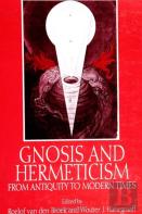 Gnosis And Hermeticism From Antiquity To Modern Times