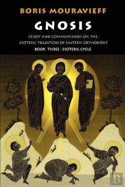 Bertrand.pt - Gnosis: Study and Commentaries on the Esoteric Tradition of Eastern Ortodoxy (Vol. 3)