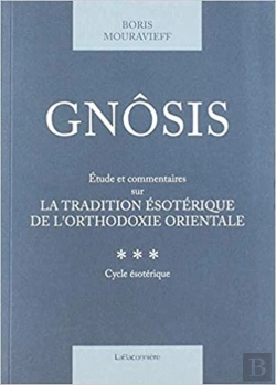 Bertrand.pt - Gnôsis Tome 3 : Étude Et Commentaires Sur La Tradition Ésotérique De L'Orthodoxie Orientale
