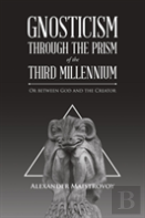 Gnosticism Through The Prism Of The Third Millennium