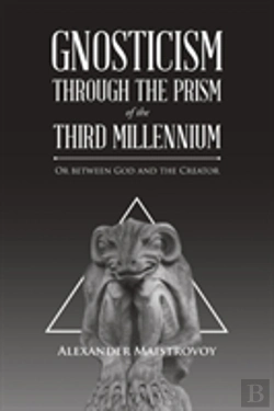 Bertrand.pt - Gnosticism Through The Prism Of The Third Millennium