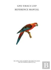 Gnu Emacs Lisp Reference Manual
