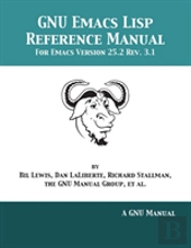Gnu Emacs Lisp Reference Manual