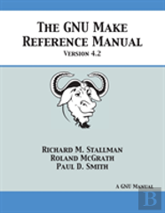 Gnu Make Reference Manual Version 4.2
