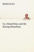 Go Ahead Boys And The Racing Motorboat