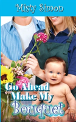 Bertrand.pt - Go Ahead, Make My Bouquet