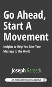Go Ahead, Start A Movement