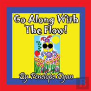 Go Along With The Flow!