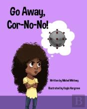 Go Away, Cor-No-No!