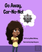 Go Away, Cor-No-No!