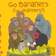 Go Bananers For Manners!
