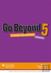 Go Beyond Teacher'S Edition Premium Pack 5