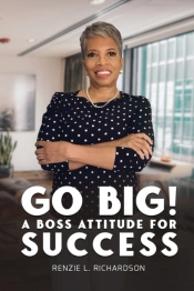 Go Big!  A Boss Attitude For Success