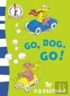 Go, Dog. Go!