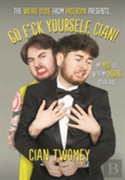 Go F*Ck Yourself, Cian!