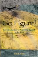 Go Figure! An Introduction To Figures Of Speech In The Bible