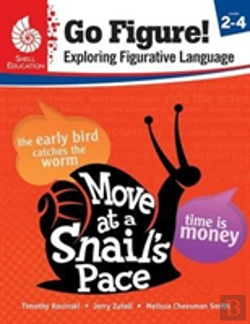 Bertrand.pt - Go Figure! Exploring Figurative Language, Levels 2-4