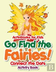 Go Find The Fairies! Connect The Dots Activity Book