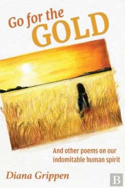 Bertrand.pt - Go For The Gold And Other Poems On Our Indomitable Human Spirit