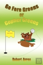 Go Fore Greens Or Gopher Greens