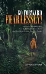 Go Forward Fearlessly!: A Spiritual Road
