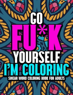 Bertrand.pt - Go Fu*K Yourself I'M Coloring
