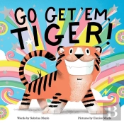 Go Get 'Em, Tiger! (A Hello!Lucky Book)