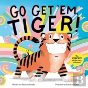 Go Get 'Em, Tiger! (A Hello!Lucky Book)