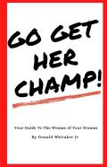 Go Get Her, Champ!