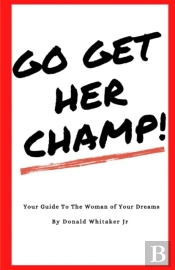 Go Get Her, Champ!