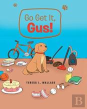 Go Get It, Gus!
