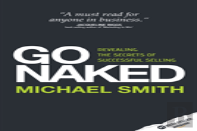 Go Naked - Revealing The Secrets Of Successful Selling