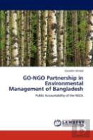 Go-Ngo Partnership In Environmental Management Of Bangladesh