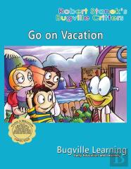 Go On Vacation. A Bugville Critters Picture Book