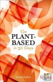 Go Plant-Based In 30 Days