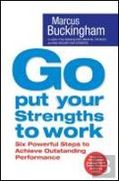 Go Put Your Strengths To Work