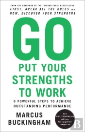 Go Put Your Strengths To Work