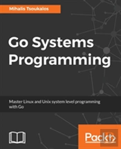 Go Systems Programming